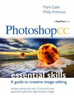 Photoshop CC: Essential Skills - Galer, Mark; Andrews, Philip (professional photographer with over 25 years of exp