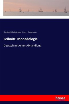 Leibnitz' Monadologie - Leibniz, Gottfried Wilhelm;Zimmermann, Robert