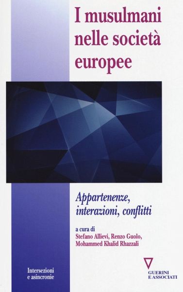 I musulmani nelle società europee. Appartenenze, interazioni, conflitti I musulmani nelle società europee. Appartenenze, interazioni, conflitti