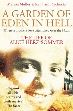 A Garden of Eden in Hell: The Life of Alice Herz-Sommer - Muller, Melissa; Piechocki, Reinhard