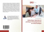 Didactique Spéciale et pratique d¿enseignement en Informatique