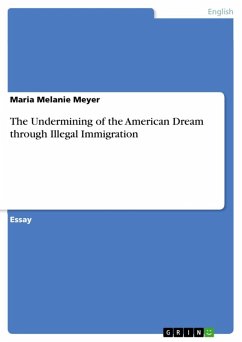 The Undermining of the American Dream through Illegal Immigration (eBook, ePUB) - Meyer, Maria Melanie