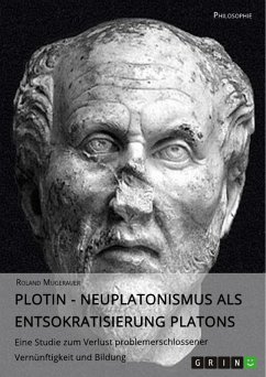 Plotin - Neuplatonismus als Entsokratisierung Platons (eBook, ePUB)