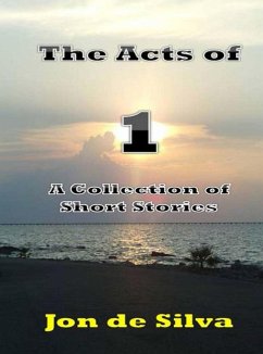 Cover The Acts of 1 - A Collection of Short Stories (eBook, ePUB)
