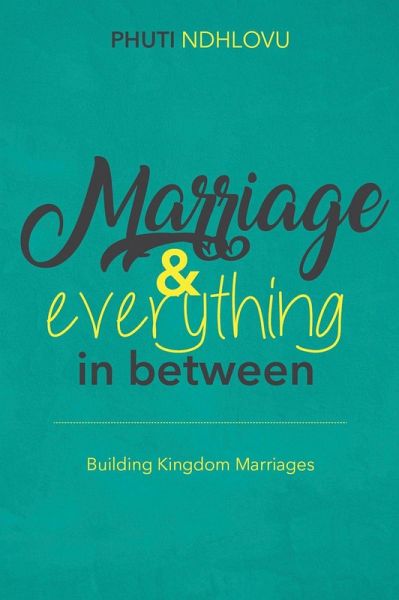 Marriage and Everything in Between (eBook, ePUB) Marriage and Everything in Between (eBook, ePUB)