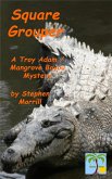 Square Grouper (Troy Adam / Mangrove Bayou, #5) (eBook, ePUB)