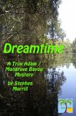 Dreamtime (Troy Adam / Mangrove Bayou, #3) (eBook, ePUB)
