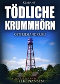 Tödliche Krummhörn. Ostfrieslandkrimi (eBook, ePUB)