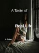 A Taste Of Real Life (eBook, ePUB) - Bild 1