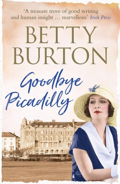 Goodbye Piccadilly (eBook, ePUB) Goodbye Piccadilly (eBook, ePUB)