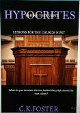 Hypocrites Behind The Pulpit (Lessons For The Church Hurt) (eBook, ePUB) Hypocrites Behind The Pulpit (Lessons For The Church Hurt) (eBook, ePUB)
