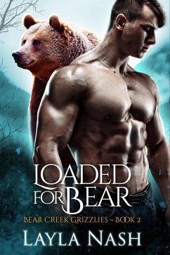 Cover Loaded for Bear (Bear Creek Grizzlies, #2) (eBook, ePUB)