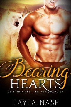 Bearing Hearts (City Shifters: the Den, #2) (eBook, ePUB) - Nash, Layla