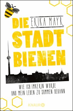Die Stadtbienen (eBook, ePUB) - Mayr, Erika