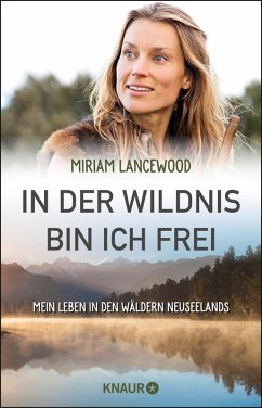 In der Wildnis bin ich frei (eBook, ePUB) - Lancewood, Miriam