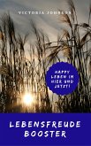 Lebensfreude Booster: Happy leben im Hier und Jetzt! (eBook, ePUB)