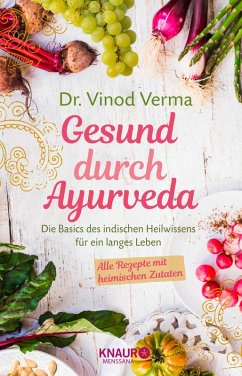 Gesund durch Ayurveda (eBook, ePUB) - Verma, Vinod