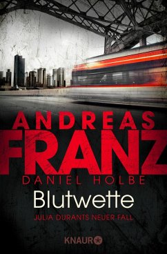 Blutwette / Julia Durant Bd.18 (eBook, ePUB) - Franz, Andreas; Holbe, Daniel