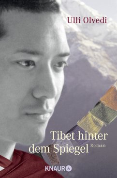 Tibet hinter dem Spiegel - Olvedi, Ulli