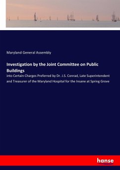 Investigation by the Joint Committee on Public Buildings - General Assembly, Maryland
