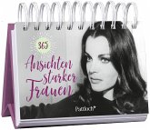 365 Ansichten starker Frauen 365 Ansichten starker Frauen