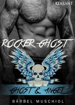 Rocker Ghost. Ghost und Angel - Muschiol, Bärbel