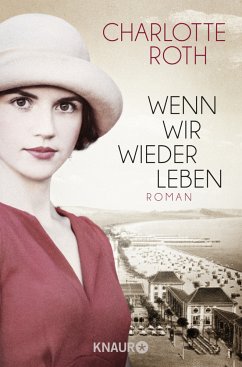 Wenn wir wieder leben - Roth, Charlotte