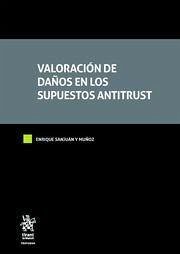 Valoración de daños en los supuestos antitrust - Sanjuán y Muñoz, Enrique