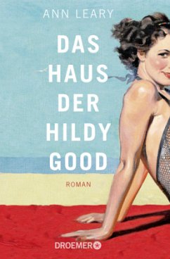 Das Haus der Hildy Good - Leary, Ann