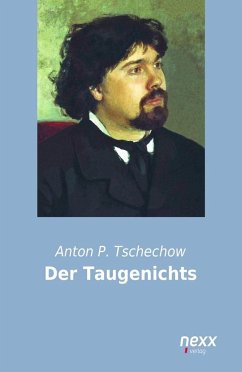 Der Taugenichts - Tschechow, Anton Pawlowitsch