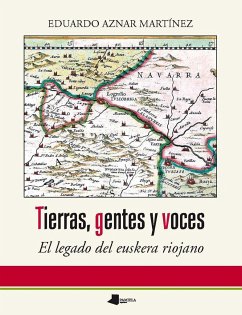 Tierras, gentes y voces : el legado del euskera riojano - Aznar Martínez, Eduardo