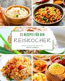 25 Rezepte für den Reiskocher (eBook, ePUB)