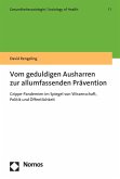 Vom geduldigen Ausharren zur allumfassenden Prävention (eBook, PDF)