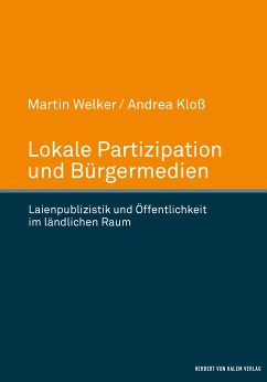 Lokale Partizipation und Bürgermedien (eBook, PDF) - Welker, Martin; Kloß, Andrea