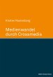 Medienwandel durch Crossmedia (eBook,... - Bild 1
