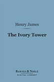 The Ivory Tower (Barnes & Noble Digital Library) (eBook, ePUB)