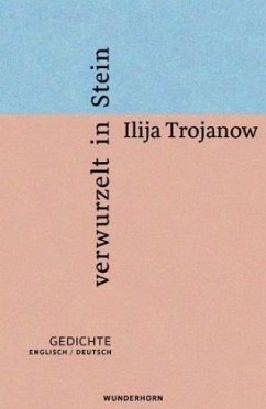 verwurzelt in stein (Mängelexemplar) - Trojanow, Ilija