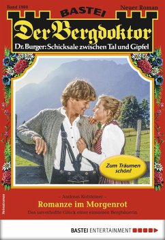 Romanze im Morgenrot / Der Bergdoktor Bd.1900 (eBook, ePUB) - Kufsteiner, Andreas