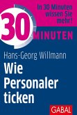 30 Minuten Wie Personaler ticken (eBook, PDF)