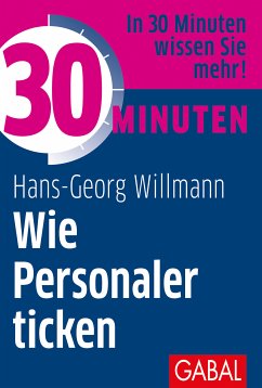 30 Minuten Wie Personaler ticken (eBook, PDF) - Willmann, Hans-Georg