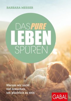 Das pure Leben spüren (eBook, ePUB) - Messer, Barbara