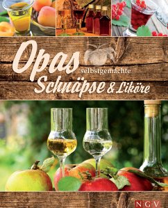 Opas selbstgemachte Schnäpse & Liköre (eBook, ePUB)