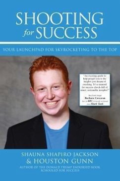 SHOOTING FOR SUCCESS (eBook, ePUB) - Gunn, Houston; Shapiro Jackson, Shauna