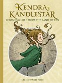 Kendra Kandlestar: Legends & Lore from the Land of Een (eBook, ePUB)