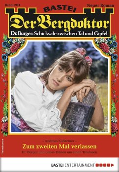 Cover Zum zweiten Mal verlassen / Der Bergdoktor Bd.1901 (eBook, ePUB)