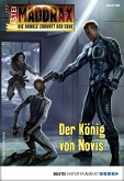 Der König von Novis / Maddrax Bd.468 (eBook, ePUB)