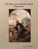 The Rule of St. Benedict With Expository (eBook, ePUB)