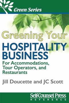 Greening Your Hospitality Business (eBook, ePUB) - Doucette, Jill; Scott, J. C.