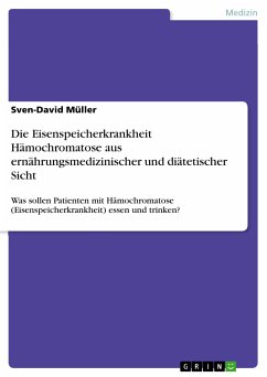 Die Eisenspeicherkrankheit Hämochromatose aus ernährungsmedizinischer und diätetischer Sicht (eBook, PDF) - Müller, Sven-David
