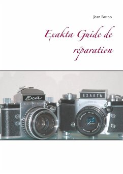 Exakta Guide de réparation (eBook, ePUB) - Bruno, Jean